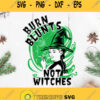 Burn Blunts Not Witches Svg Smoking Weed Burn Blunts Not Witches Svg