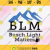 Busch Light Matters Svg