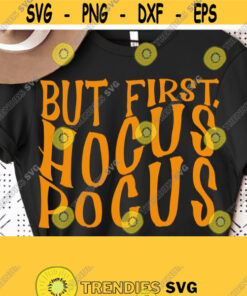 But First Hocus Pocus Svg Halloween Shirt Svg Halloween Svg Files for Cricut Cut File Silhouette Cameo Instant Digital Download Design 158