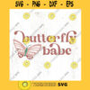 Butterfly babe SVG cut file Boho summer butterfly svg little girl summer svg shirt baby butterfly girl svg Commercial Use Digital File