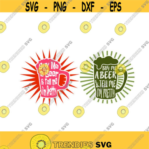 Buy me a beer and tell me Im pretty Cuttable Design SVG PNG DXF eps Designs Cameo File Silhouette Design 1809