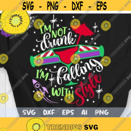 Buzz Drink Svg Im not Drunk Im Falling with Style Svg Toy Story Drinking Svg Disney Drinking Svg Disney Drinks Svg Disney Wine Svg Design 148 .jpg