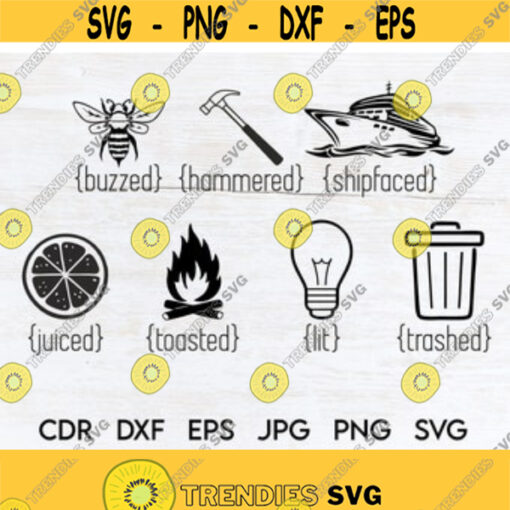 Buzzed svg Hammered dxf Shipfaced cut file Lit clipart juiced design toasted svg trashed silhouette Design 79