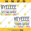Byeeeee Second Grade Hiyeeee Third Grade SVG School Svg Back to School SVG Hello Svg Back to School Art Back to School Cut File Design 296 .jpg