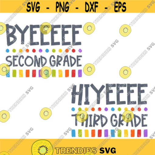 Byeeeee Second Grade Hiyeeee Third Grade SVG School Svg Back to School SVG Hello Svg Back to School Art Back to School Cut File Design 296 .jpg