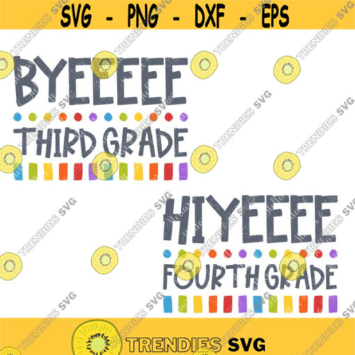 Byeeeee Third Grade Hiyeeee Fourth Grade SVG School Svg Back to School SVG Hello Svg Back to School Art Back to School Cut File Design 219 .jpg