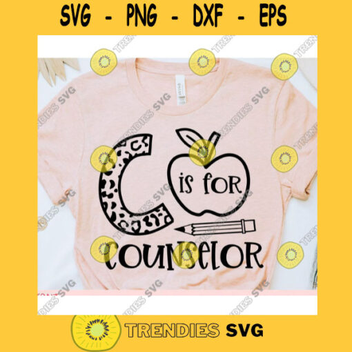 C is for Counselor svgCounselor shirt svgBack to school svgCounselor cut fileCounselor saying svgCounselor quote svg