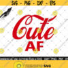 CUTE AF SVG Dope Svg Afro Svg Coke Svg Black Woman Svg Cute Svg Black History Month Svg Cut File Silhouette Cricut Design 21