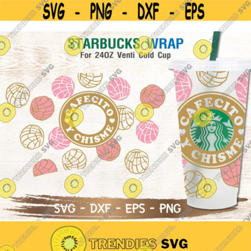 Cafecito y Chisme Starbucks cup SVG Concha Pan SVG DIY Venti for Cricut 24oz venti cold cup Instant Download Design 42