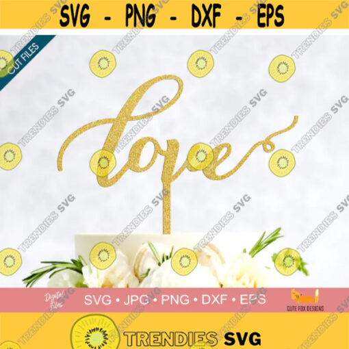 Cake Topper SVG Love Wedding Cake Topper SVG Cricut Files Instant Download Cake Topper SVG files Love Sign svgpngjpg Cut Files Design 1871