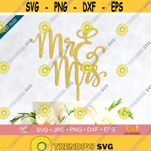 Cake Topper SVG Mr and Mrs Cake Topper SVG file Wedding Cake Topper SVG Cut files for Cricut Instant Download cake top svgpngjpg Design 1862