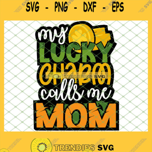 Call Me MommyS Lucky Charm SVG PNG DXF EPS 1