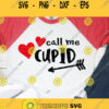Call me cupid SVG Love svg Cupid svg Valentines Svg File Valentines day svg Heart svg kids valentine Svg Love arrow svg