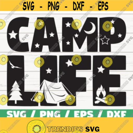 Camp Life SVG Camping SVG Commercial Use Cut File Cricut Clip art Silhouette Camping Shirt Camper SVG Summer Svg Vector Design 272