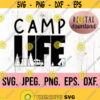 Camp Life SVG Camping svg Instant Download Cricut Cut File Camp svg Camp Crew Happy Camper PNG Lets Go Camping Adventure Design 456