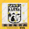 Camp Life svg 4 Camp Shirt svg Camp Cutting Files Camp Digital Download Camp Cutfile Camp Clipart Gift for Son svg Camping Shirt svg copy