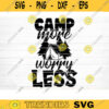 Camp More Worry Less Svg File Vector Printable Clipart Camping Quote Svg Camping Saying Svg Funny Camping Svg Design 890 copy