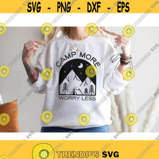 Camp more worry less svg Mountains svg Camping svg Camper svg Hiking svg Outdoor Quotes shirt gift svg png dxf Svg files for cricut Design 250