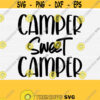 Camper Sweet Camper Svg Camping Svg Camper Svg Files for Cricut Svg For Shirts Cutting Cut File Digital Cuttable File Commercial Use Design 719