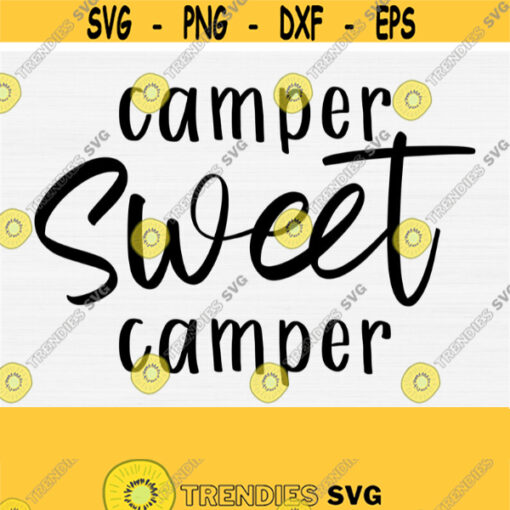Camper Sweet Camper Svg Files for Camper Shirts Svg Camping Svg Summer Tee Shirt Svg Handlettered svg Cut FilesCutting SvgPngepsdxf Design 635