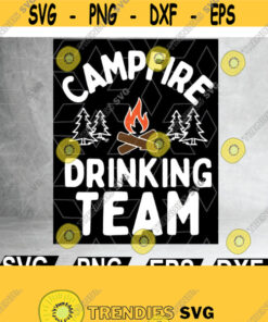 Campfire Drinking Team Love Camping Camper Gift Hiking Lovers Campfire Pine tree Svg Files for Cricut Png Dxf Epsfile digital Design 80