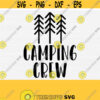 Camping Crew Svg Cut File Camping Squad Svg Camping Shirt Design for Cricut Silhouette Funny Quote Saying Instant Download Vector Art Design 428