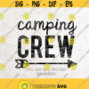 Camping Crew svg Camping svg Camp svg DXF Silhouette Print Vinyl Cricut Cutting SVG T shirt DesignGlamping crew svg Camper svgvacation Design 309
