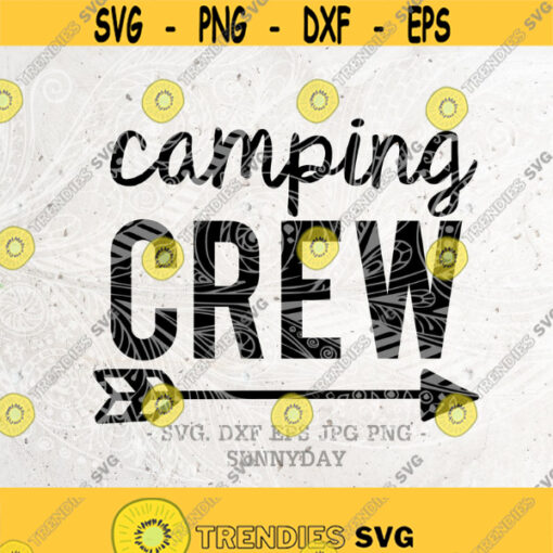 Camping Crew svg Camping svg Camp svg DXF Silhouette Print Vinyl Cricut Cutting SVG T shirt DesignGlamping crew svg Camper svgvacation Design 309