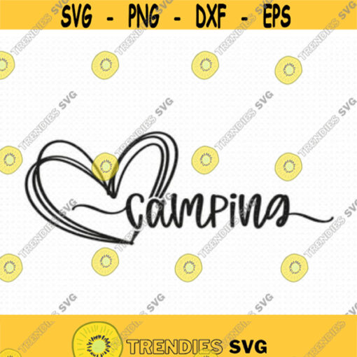 Camping Heart Svg Png Eps Pdf Files Camping Love Svg Love Caming Svg Camping Quotes Svg Design 64