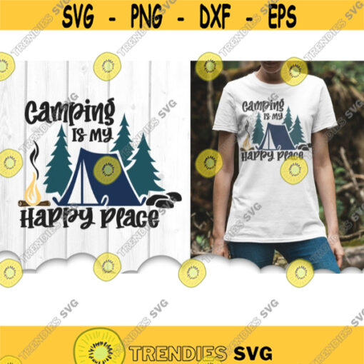 Camping Is My Happy Place Svg Camping Svg Files For Cricut Camper Svg Pine Tree Svg RV Svg Family Vacation Camping Clipart Iron On .jpg