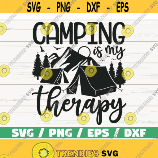 Camping Is My Therapy SVG Cut File Cricut Commercial use Silhouette Camper SVG Camping SVG Summer Svg Nature Svg Design 844