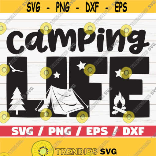 Camping Life SVG Camping Svg Commercial use Cut File Cricut Clip art iron on Silhouette Vector Design 737