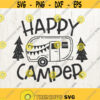 Camping SVG Camper SVG Summer SVG Happy Camper svg Camping Clipart Camp svg Camp svg Files Camping Cut Files Commercial Use svg Design 200