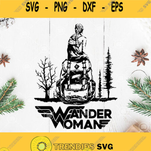 Camping Wander Woman Svg Wonder Woman Vector Hiking Girl Svg Walking Woman Svg