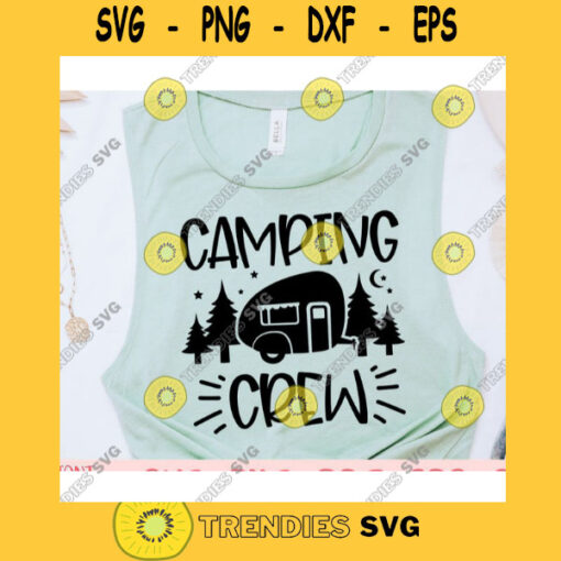 Camping crew svgCamping shirt svgCamping quote svgCamping saying svgSummer cut fileCamping svg for cricut