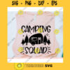 Camping squad svgCamping shirt svgCamping quote svgCamping saying svgSummer cut fileCamping svg for cricut