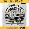 Camping svg Welcome to our Camper svg Travel Trailer RV Camp Ground Happy Camper campsite bucket cut file Design 192 copy