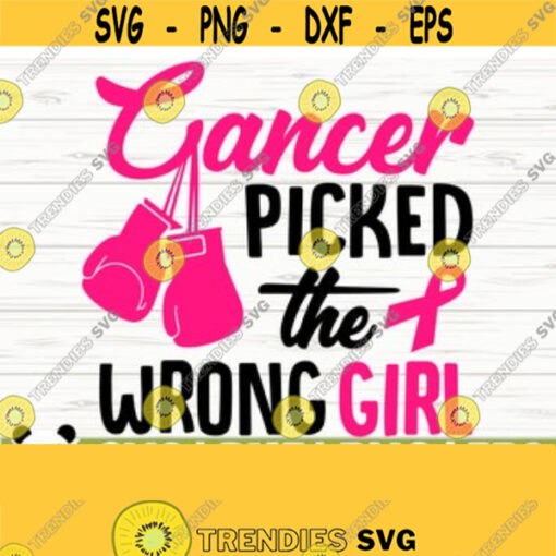 Cancer Picked The Wrong Girl Breast Cancer Svg Cancer Awareness Svg Pink Ribbon Svg Cancer Ribbon Svg Cancer Shirt Svg October Svg Design 14