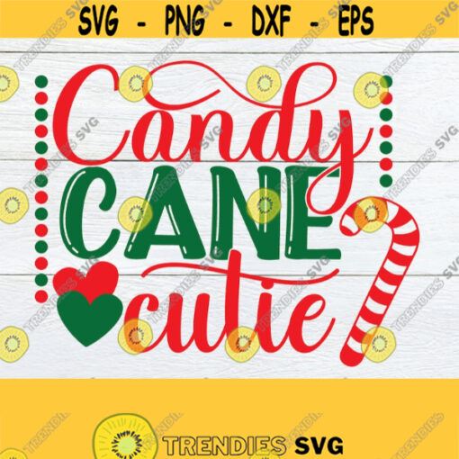 Candy Cane Cutie. Cute girls Christmas svg. Girls Christmas shirt svg. Christmas cutie svg. Little girls Christmas shirt svg. Candy cane svg Design 1427