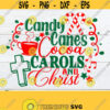 Candy Canes Cocoa Carols Christ. Christmas svg. Christmas shirt svg. Christmas decor svg. Candy cane svg. Cross svg.Christ is the reason svg Design 1537
