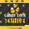 Candy Corn Cutie SVG Halloween SVG Trick or Treats svg Sweet as Candy svg Cutie Halloween svg cut files for Cricut Funny Halloween SVG Design 340.jpg