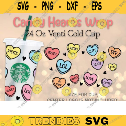Candy Hearts SVG Starbucks Wrap SVG Lovers Valentines svg Gift Venti Starbuck Cold Cup DIY Starbuck Hearts Cutting File For Cricut 115 copy