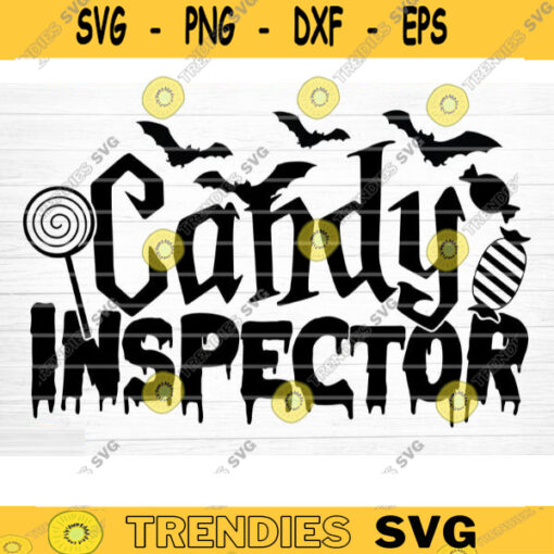 Candy Inspector Svg Cut File Funny Halloween Quote Halloween Saying Halloween Quotes Bundle Halloween Clipart Happy Halloween Design 1061 copy