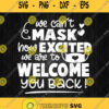 Cant Mask Excited Back To School Teacher 1St Day Of School Svg Png