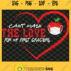 Cant Mask The Love For My First Graders Heart SVG PNG DXF EPS 1