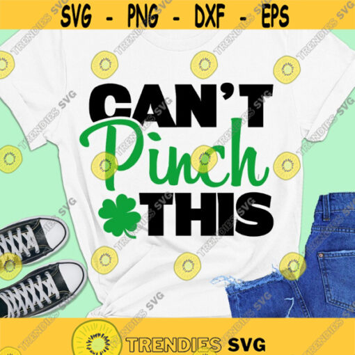 Cant Pinch This SVG Funny Boy St. Patricks Day SVG St.Patty SVG Digital Cut Files