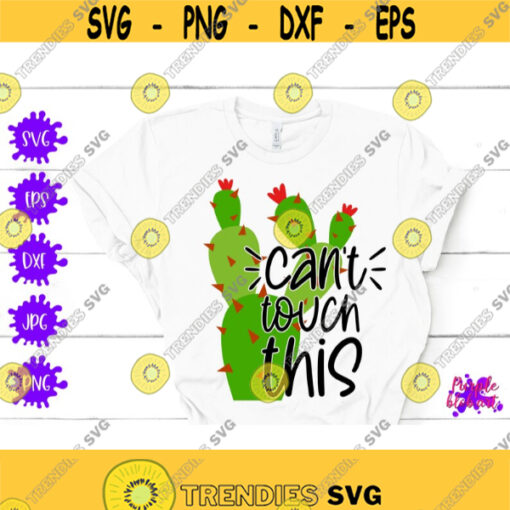 Cant Touch This PNG Funny Cactus Quote Baby Shower Gift Cactus Cricut Cutting Files Plant Lover Gift Summer Plant Svg New Baby Gift SVG png Design 396