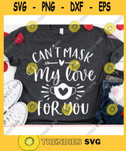 Cant mask my love for you svgCant mask my love for you shirt svgValentines Day 2021 svgValentines Day cut fileValentine saying svg
