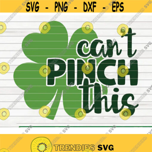 Cant pinch this SVG St Patricks Day cut file clipart printable vector commercial use instant download Design 417