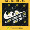 Cant someone else SVG Just Do It SVG Snoopy Nike SVG Snoopy Just Do It SVG Snoopy SVG